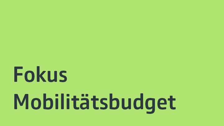 Fokus Mobilitätsbudget